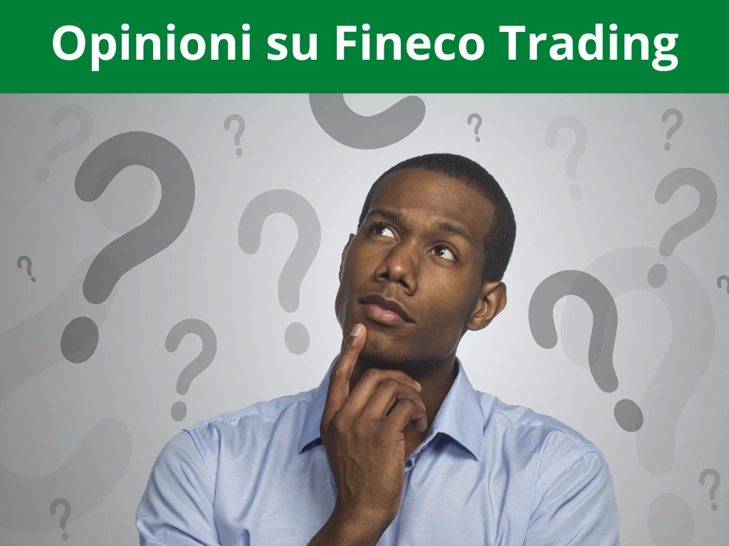 Opinioni Fineco Trading: è sicuro? Quali sono i rischi?