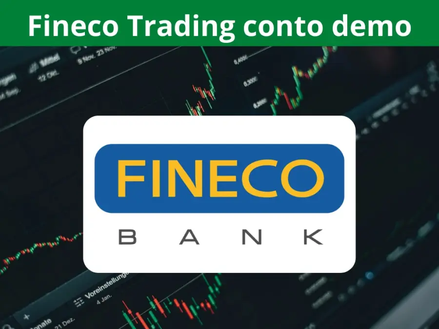 Fineco trading demo: Cos'è? Come funziona? Come ottenerlo?