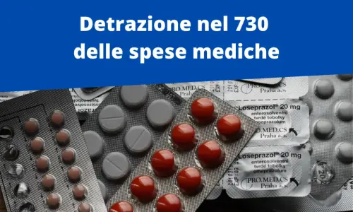 Farmaci detraibili nel 730: guida chiara e completa alla detrazione